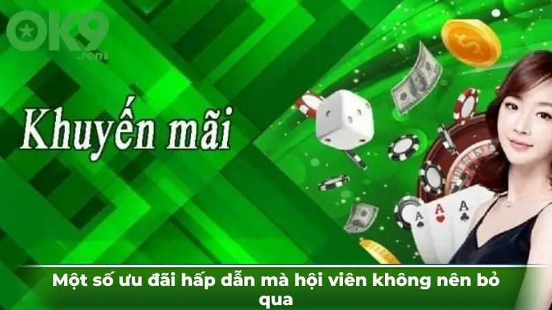 Một số ưu đãi hấp dẫn mà hội viên không nên bỏ qua